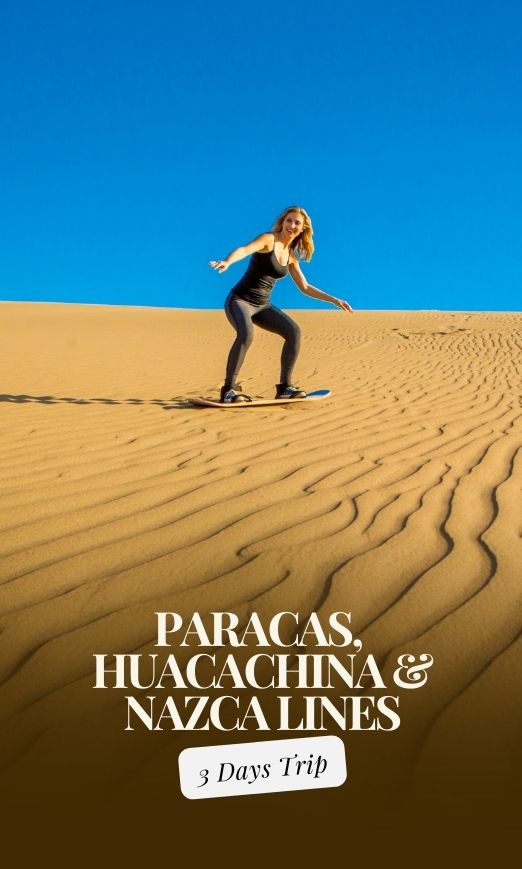Paracas, Huacachina and Nazca 3 Days Trip